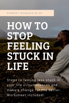 How to Stop Feeling Stuck in life