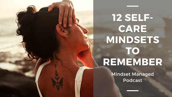 12 Self-care Mindsets to remember